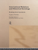 International relations and historical sociology : breaking down boundaries /