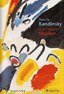 Wassily Kandinsky and Gabriele Münter : letters and reminiscences, 1902-1914 /