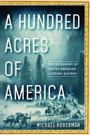 A hundred acres of America : the geography of Jewish American literary history /