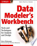 Data modeler's workbench : tools and techniques for analysis and design /