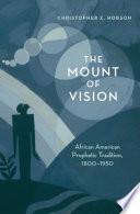 The mount of vision : African American prophetic tradition, 1800-1950 /