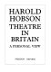 Theatre in Britain : a personal view /