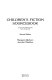 Children's fiction sourcebook : a survey of children's books for 6-13 year olds /