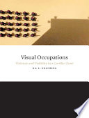 Visual occupations : violence and visibility in a conflict zone /