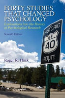 Forty studies that changed psychology : explorations into the history of psychological research /