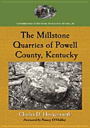 The millstone quarries of Powell County, Kentucky /