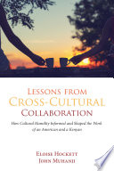 Lessons from cross-cultural collaboration : how cultural humility informed and shaped the work of an American and a Kenyan /