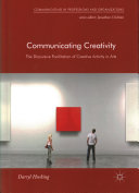 Communicating creativity : the discursive facilitation of creative activity in arts /