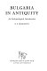 Bulgaria in antiquity : an archaeological introduction /