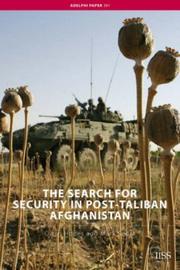 The search for security in post-Taliban Afghanistan /