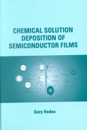 Chemical solution deposition of semiconductor films /