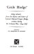 'Little Hodge' being extracts from the diaries and letters of Colonel Edward Cooper Hodge written during the Crimean War, 1854-1856 /