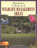 Official guide to Texas wildlife management areas /