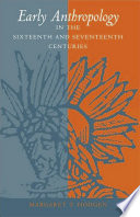Early anthropology in the sixteenth and seventeenth centuries.