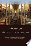 The "War on terror" narrative : discourse and intertextuality in the construction and contestation of sociopolitical reality /