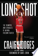 Long shot : the triumphs and struggles of an NBA freedom fighter /