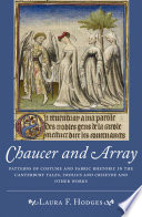 Chaucer and array : patterns of costume and fabric rhetoric in 'The Canterbury Tales', 'Troilus and Criseyde' and other works /