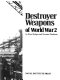 Destroyer Weapons of World War 2 /