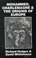 Mohammed, Charlemagne & the origins of Europe : archaeology and the Pirenne thesis /