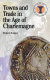 Towns and trade in the age of Charlemagne /