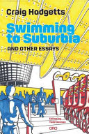 Swimming to suburbia and other essays /