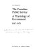 The Canadian public service ; a physiology of government, 1867-1970 /