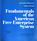 Fundamentals of the American free enterprise system /