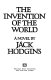 The invention of the world : a novel /