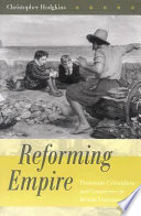 Reforming empire : Protestant colonialism and conscience in British literature /