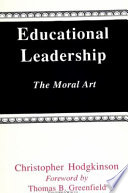 Educational leadership : the moral art /
