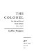 The colonel : the life and wars of Henry Stimson, 1867-1950 /