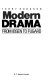 Modern drama : from Ibsen to Fugard /
