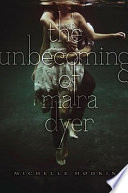 The unbecoming of Mara Dyer /