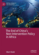 The end of China's non-intervention policy in Africa /