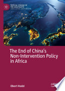 The End of China's Non-Intervention Policy in Africa /