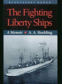The fighting Liberty ships : a memoir /