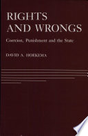 Rights and wrongs : coercion, punishment, and the state /