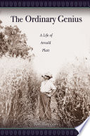 The ordinary genius : a life of Arnold Platt /