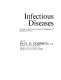 Infectious diseases ; a guide to the understanding and management of infectious processes /