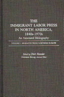 The immigrant labor press in North America, 1840s-1970s : an annotated bibliography /