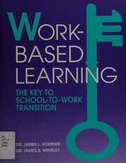 Work-based learning : the key to school-to-work transition /