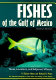 Fishes of the Gulf of Mexico, Texas, Louisiana, and adjacent waters /