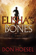 Elisha's bones : a novel /
