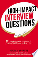 High-impact interview questions : 701 behavior-based questions to find the right person for every job /