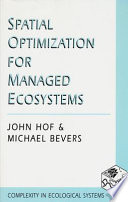 Spatial optimization for managed ecosystems /