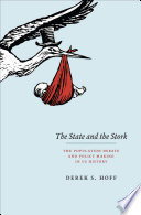 The state and the stork : the population debate and policy making in US history /