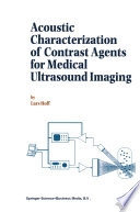 Acoustic characterization of contrast agents for medical ultrasound imaging /