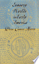 Sensory worlds in early America /