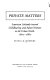 Private matters : American attitudes toward childbearing and infant nurture in the urban North, 1800-1860 /