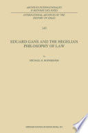 Eduard Gans and the Hegelian Philosophy of Law /